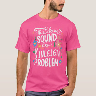 T-shirt Kinleigh Personalized Cute Girls Kinleigh Name fri