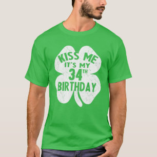 T-shirt Kiss Me C'est My 34th Birthday St Patrick's Day Sh