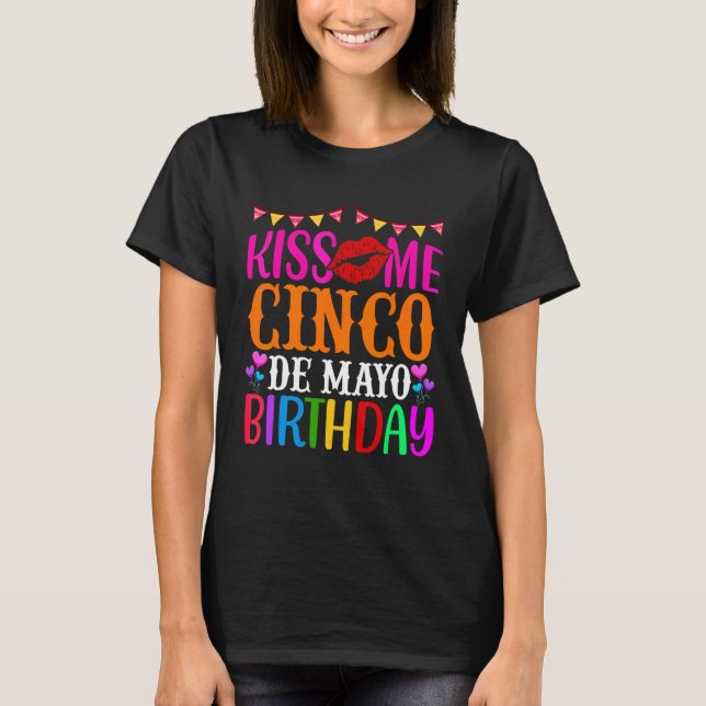 T-shirt Kiss Me Cinco De Mayo Anniversaire Sombrero Maraca (Devant)
