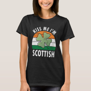 T-shirt Kiss Me I m Scottish Saint Patrick s Day 1