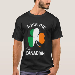 T-shirt Kiss Me I M Shamrock Canadien Canada St Patrick S