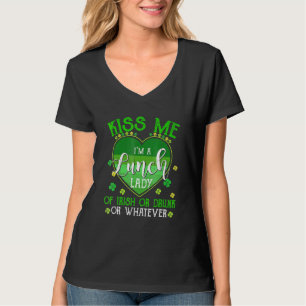 T-shirt Kiss Me I m'm Lunch Lady Funny St Patrick Day Retr