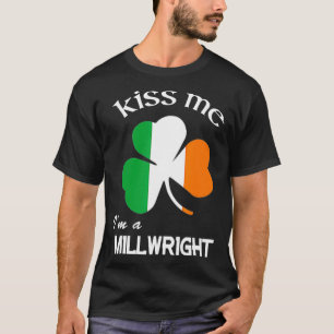 T-shirt Kiss Me Im a Millwright Shamrock Jour de la Saint 