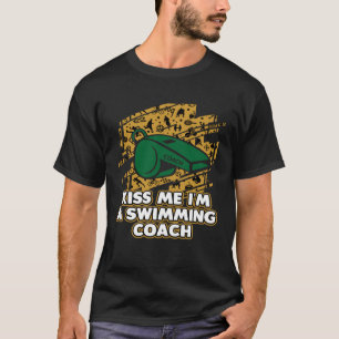 T-shirt Kiss Me Im a Swim Coach Swim Coach Humour Swim