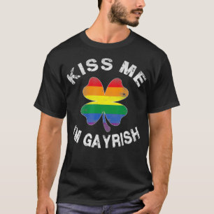 T-shirt Kiss Me I'm Gayrish St