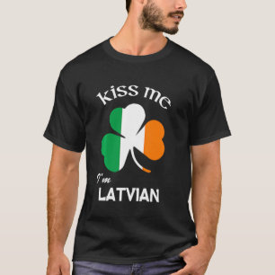 T-shirt Kiss Me Je suis letton Shamrock Lettonie St Patric