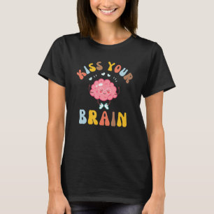 T-shirt Kiss Your Brain Sped Enseignant Appréciation Retou