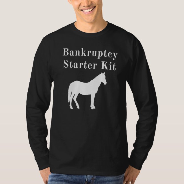 T-shirt Kit de démarrage pour faillite de cheval (Devant)