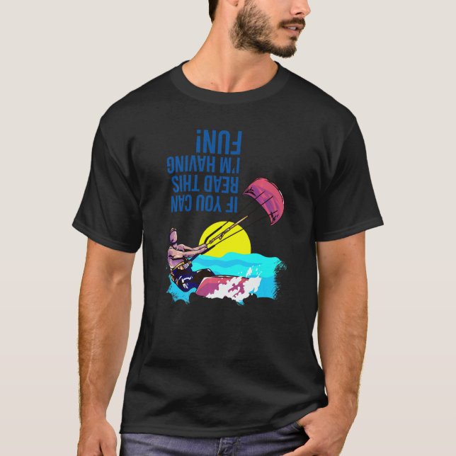 T-shirt Kiteboarding If You Can Read This I'm Having Fun K (Devant)