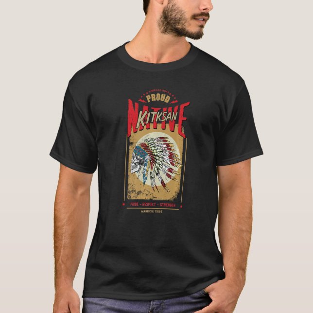 T-shirt Kitksan Native American Indian Warrior Tribe Proud (Devant)