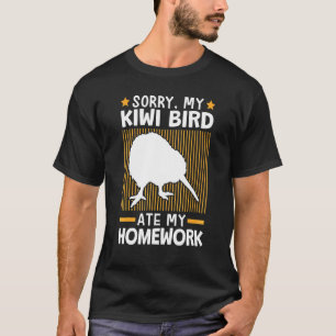 T-shirt Kiwi Bird Ate Mangé Mes devoirs Flighless Kiwi Bir
