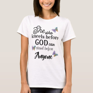 T-shirt Kneels Before God Citation religieuse inspirante