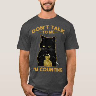 T-shirt Knits De Chat Drôle Ne Me Parle Pas Je Compte