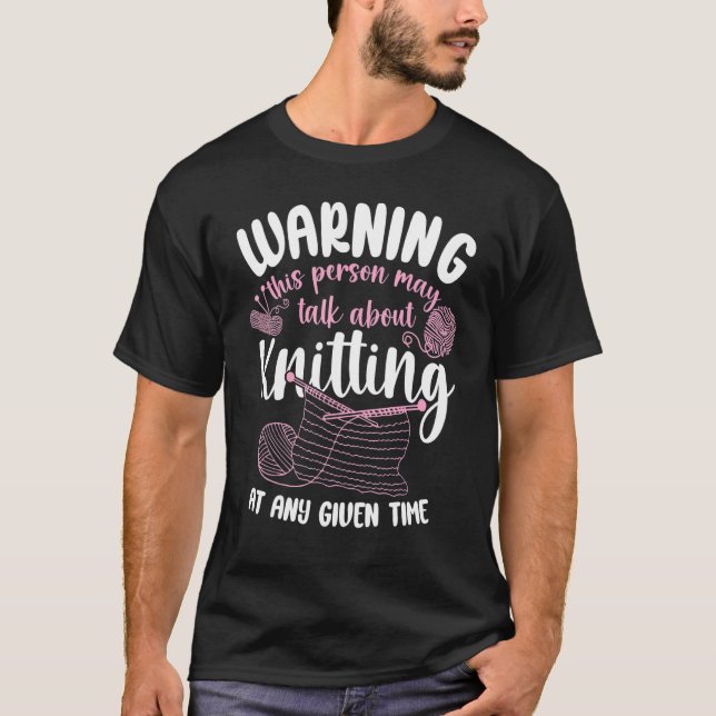 T-shirt Knitting Knitter Warning This Person May Talk Abou (Devant)