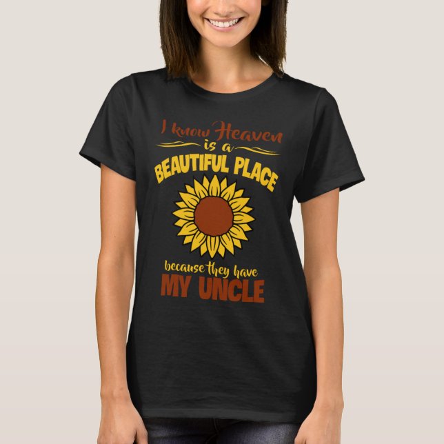 T-shirt Know Heaven Is A Beautiful Place Because They Have (Devant)