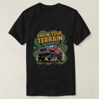 T-shirt Know Your Terrain 4x4 Off Road Truck Cartoon