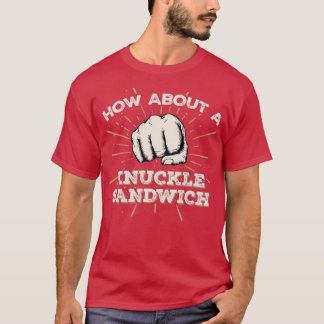 T-shirt Knuckle Sandwich Funny MIXED MARTIAL ART Boxing Co
