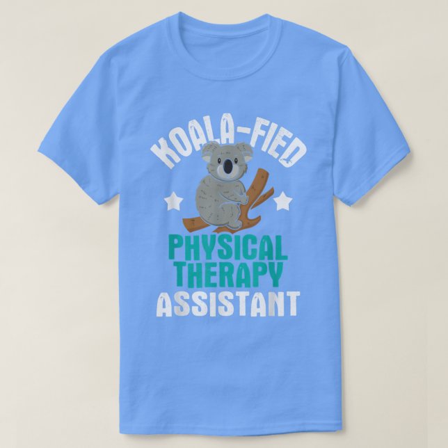 T-shirt Koalafied Physical Therapy AssistantTherapist PT S (Design devant)