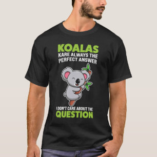 T-shirt koalas kare toujours la réponse parfaite koalas