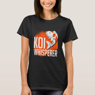 T-shirt Koi Whisperer Fish Pond
