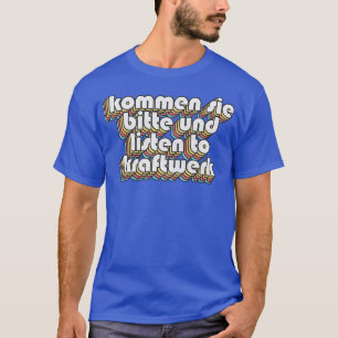 T-shirt Kommen site bitte und écouter Kraftwerk Alan Part