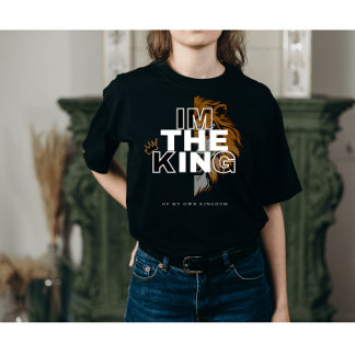 T - Shirt "König meines eigenen Königreichs"