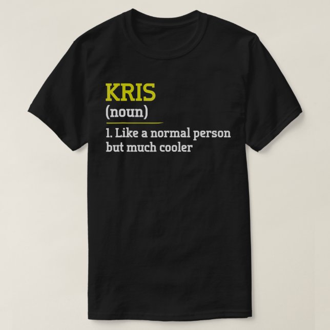T-shirt Kris Comme Une Personne Normale Mais Glacière Drôl (Design devant)
