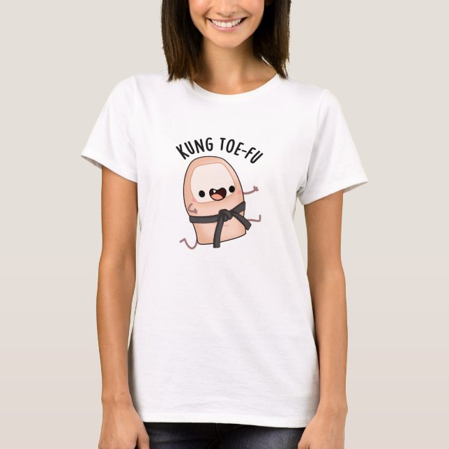 T-shirt Kung Toe-fu Funny Big Toe Pun (Devant)
