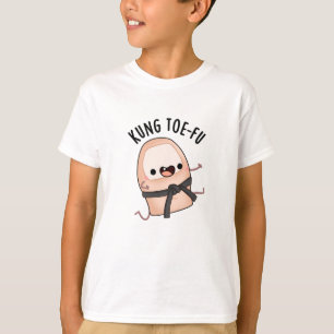 T-shirt Kung Toe-fu Funny Big Toe Puns