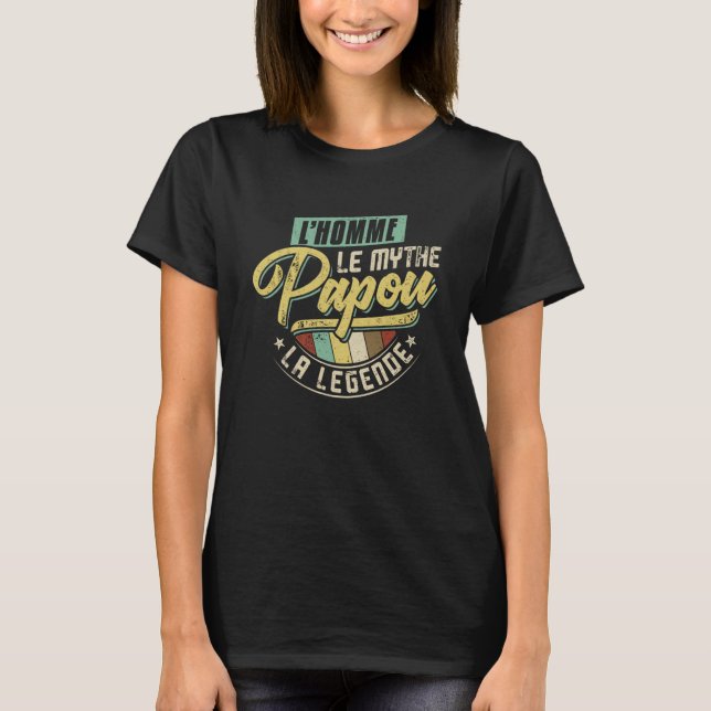 T-shirt L Homme Le Mythe Papou La Légende 1 (Devant)