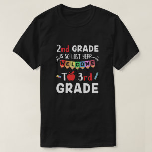 T-shirt La 2E Année Est Si Dernière Bienvenue À La 3Èm