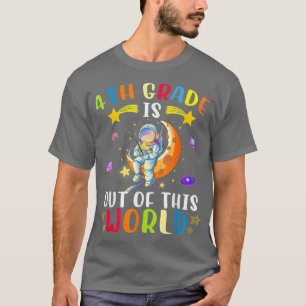 T-shirt La 4e année est hors de ce monde l'astronaute de r