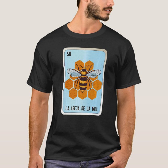 T-shirt La Abeja De La Miel Mexican Slang Lottery Bingo Ca (Devant)