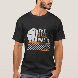 T-shirt La Balle Était Dans Des Quantités Drôle De Volley-