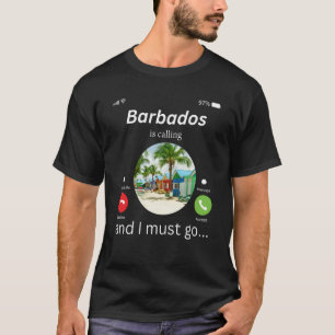 T-shirt La Barbade appelle et je dois aller à la Barbade