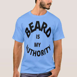 T-shirt La barbe est mon autorité