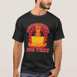 T-shirt Là-bas creusé que travailleur du bâtiment Pelle ré
