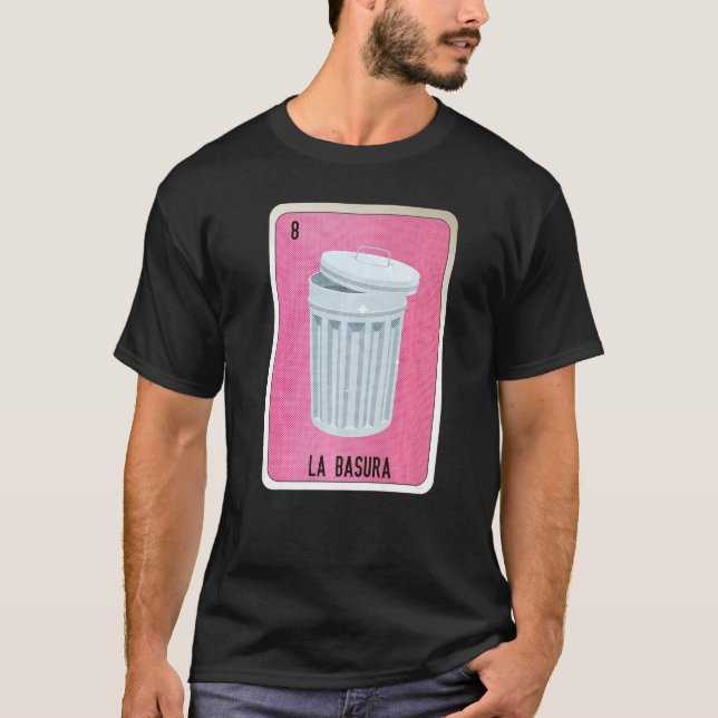 T-shirt La Basura Mexican Slang Lottery Bingo Cards   (Devant)