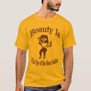 T-shirt La beauté est dans l'oeil du détenteur de la bière