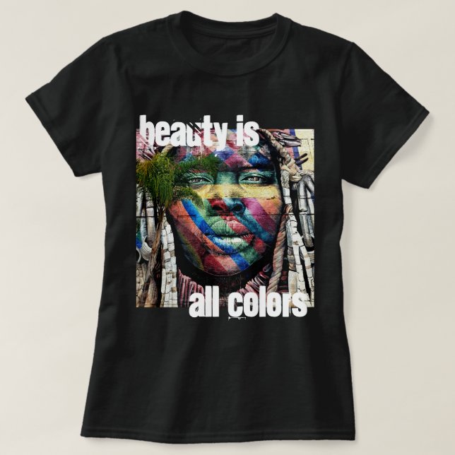 T-shirt La beauté est toute la couleur (Design devant)
