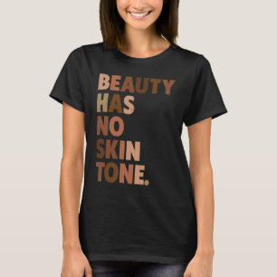 T-shirt La beauté n'a pas de ton de peau Melanin BLM Sloga