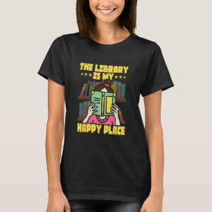 T-shirt La Bibliothèque Est Mon Heureux Lieu Lire Le Livre