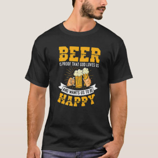 T-shirt La Bière Est La Preuve Que Dieu Nous Aime L'Artisa