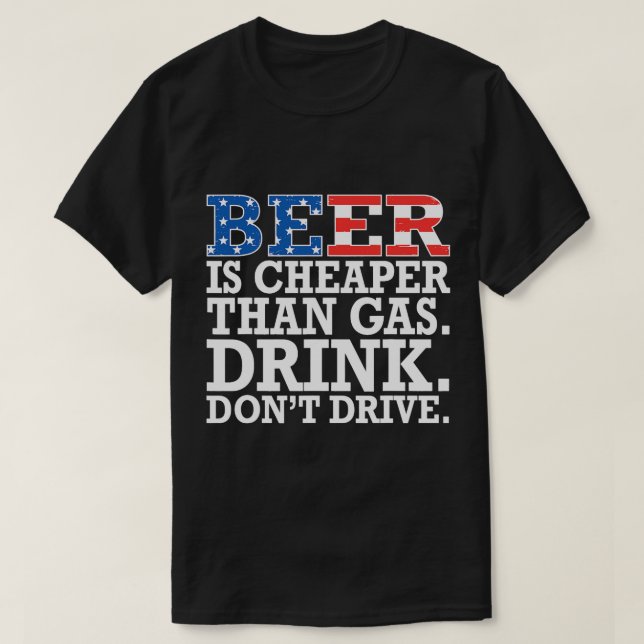 T-shirt La bière est moins chère que la boisson gazeuse ne (Design devant)