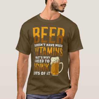 T-shirt La Bière N'A Pas Beaucoup De Vitamines C'Est Pourq