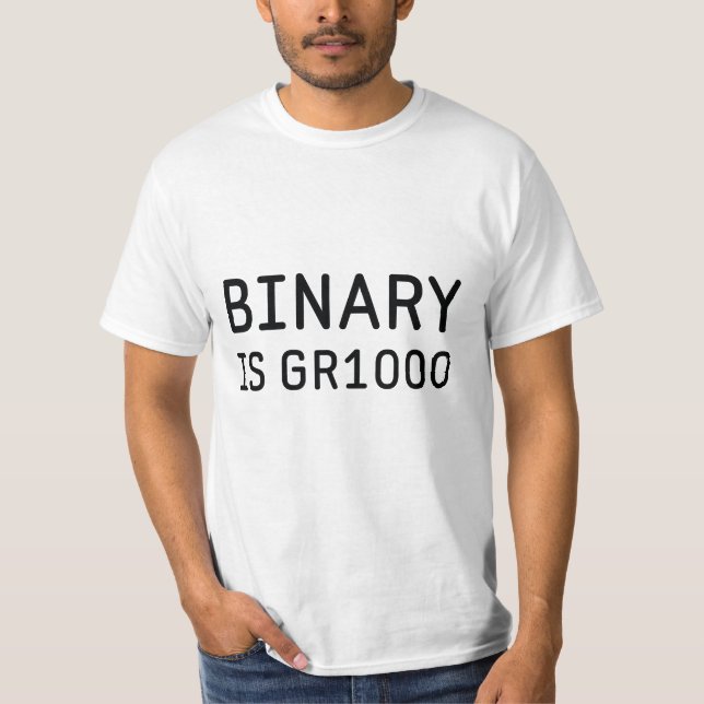 T-shirt La binaire est grande (GR8) (Devant)