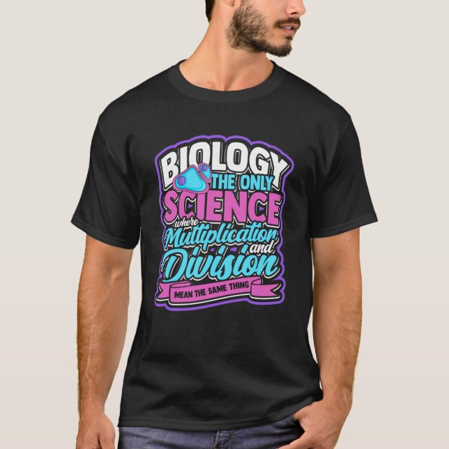 T-shirt La BIOLOGIE la seule science La biologie la vie na (Devant)
