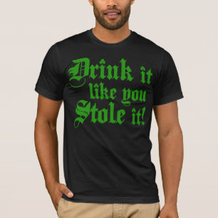 T-shirt La boisson qu'il vous aiment l'a volé