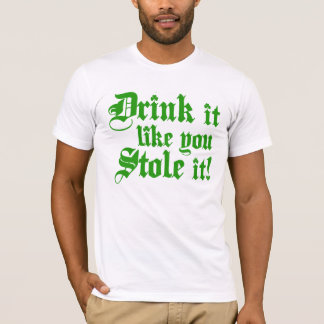 T-shirt La boisson qu'il vous aiment l'a volé
