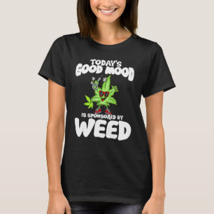 T-shirt La bonne humeur d'aujourd'hui est soutenue par la